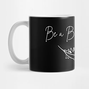 Be a beautiful Soul, motivational , anti bullying Mug